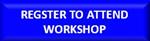 Register to Attend Workshop